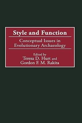 Style and Function Conceptual Issues in Evolutionary Archaeology Kindle Editon