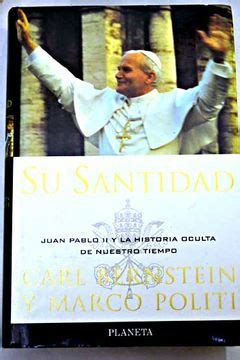 Su Santidad Juan Pablo II Y LA Historia Oculta De Nuestro Tiempo PDF