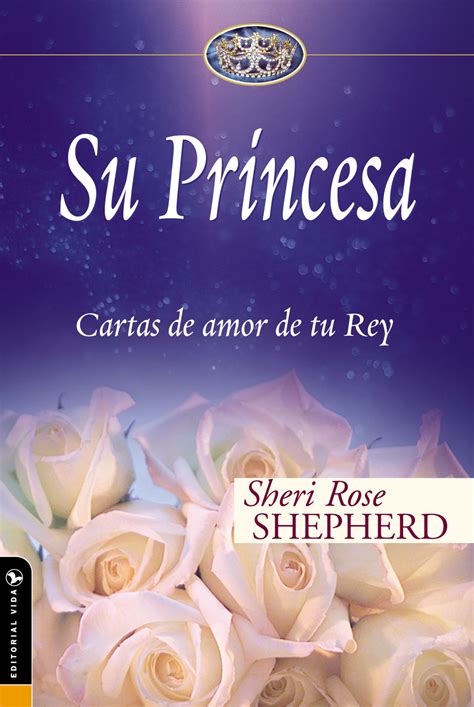 Su pequeña princesa Cartas preciosas de tu rey Su Princesa Serie Spanish Edition Reader