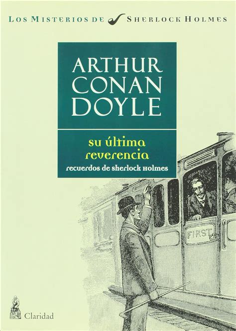 Su ultima reverencia Recuerdos de Sherlock Holmes Spanish Edition Reader