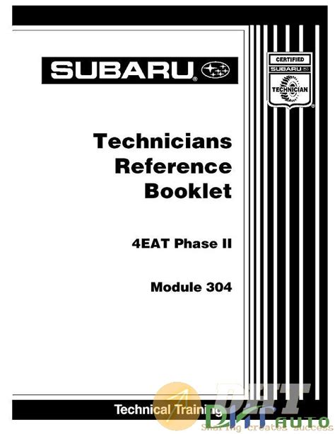 Subaru Quality Driven Technicians Reference Booklet: 4EAT Phase II â€“ Module 304 (MSA5P0141C) Ebook Epub