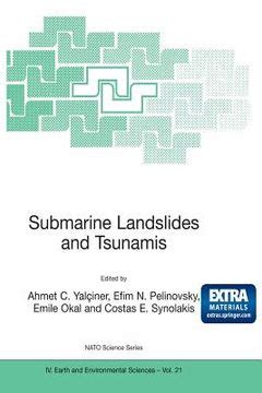 Submarine Landslides and Tsunamis Proceedings of the NATO Advanced Research Workshop PDF