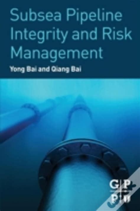 Subsea Pipeline Integrity and Risk Management PDF