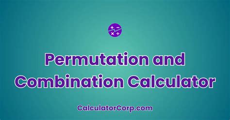 Subsets Calculator: Empowering Combinations and Permutations