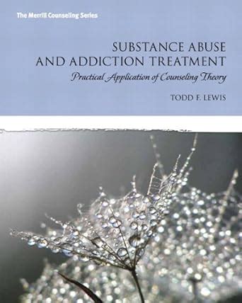 Substance Abuse and Addiction Treatment: Practical Application of Counseling Theory, Pearson EText -- Access Card Ebook Epub