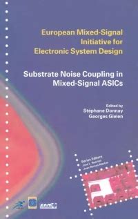 Substrate Noise Coupling in Mixed-Signal ASICs 1st Edition PDF