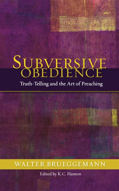 Subversive Obedience Truth Telling and the Art of Preaching Doc