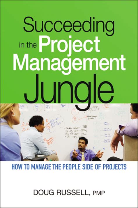 Succeeding in the Project Management Jungle How to Manage the People Side of Projects Epub