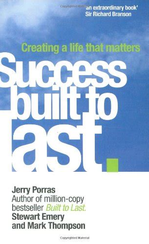 Success Built to Last Creating a Life That Matters Financial Times Series Reader