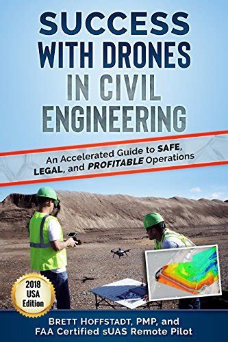 Success with Drones in Civil Engineering An Accelerated Guide to Safe Legal and Profitable Operations United States Book 2018 Reader