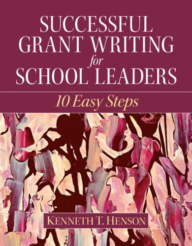 Successful Grant Writing for School Leaders 10 Easy Steps Kindle Editon