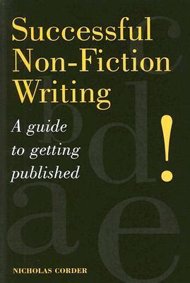 Successful Non-Fiction Writing: A Guide to Getting Published Kindle Editon