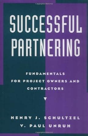 Successful Partnering Fundamentals for Project Owners and Contractors 1st Edition Epub