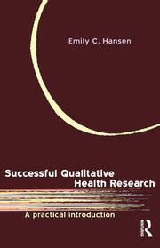 Successful Qualitative Health Research: A Practical Introduction Reader