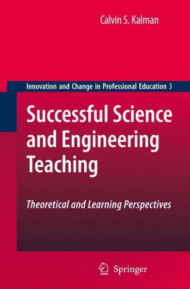 Successful Science and Engineering Teaching Theoretical and Learning Perspectives 1st Edition Reader