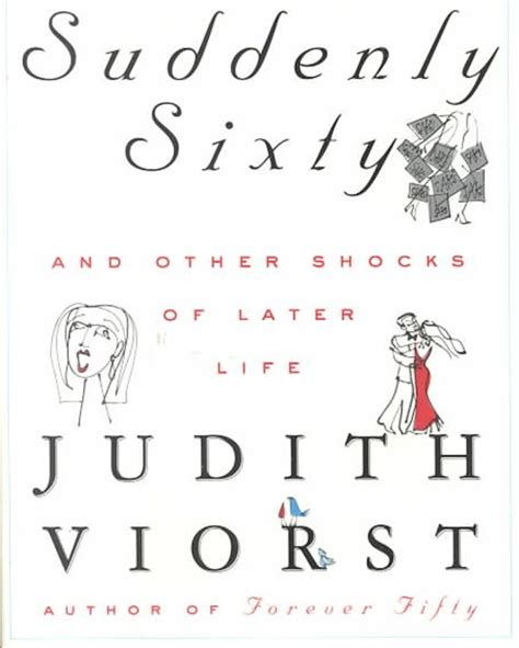Suddenly Sixty And Other Shocks Of Later Life Epub
