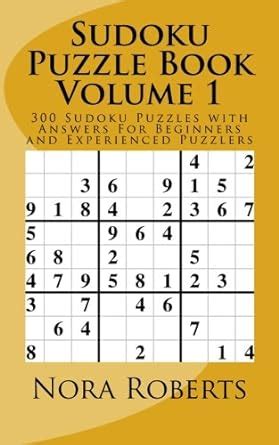 Sudoku Puzzle Book Volume 1 300 Sudoku Puzzles with Answers For Beginners and Experienced Puzzlers Reader