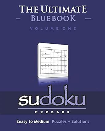 Sudoku The Ultimate Blue Book - Easy to Medium Doc