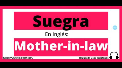 Suegra en ingles: The Ultimate Guide for a Harmonious Relationship