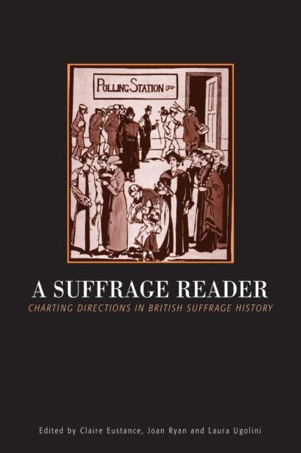 Suffrage Reader Charting Directions in British Suffrage History Epub