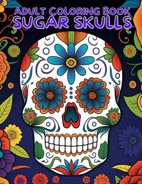 Sugar Skulls Adult Coloring Books PDF