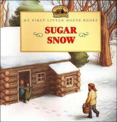 Sugar Snow (My First Little House) Ebook Reader