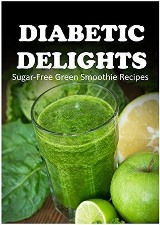 Sugar-Free Green Smoothie Recipes and Sugar-Free Mexican Recipes 2 Book Combo Diabetic Delights Epub