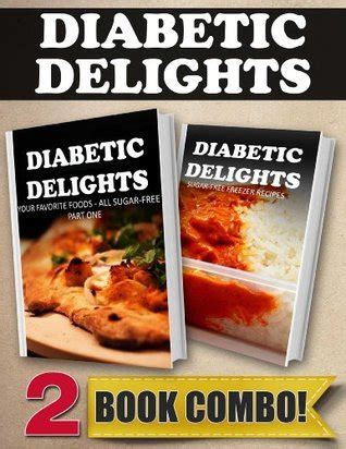 Sugar-Free Grilling Recipes and Sugar-Free Italian Recipes 2 Book Combo Diabetic Delights Kindle Editon