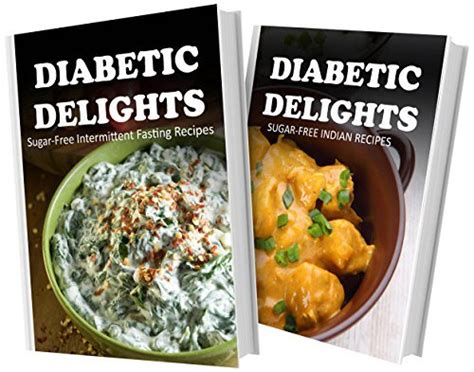 Sugar-Free Intermittent Fasting Recipes and Sugar-Free Freezer Recipes 2 Book Combo Diabetic Delights Kindle Editon