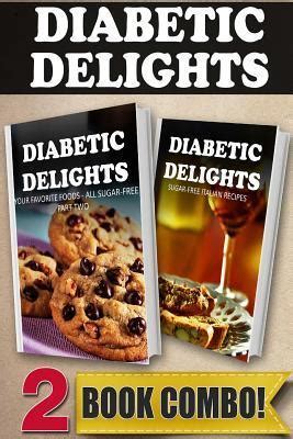 Sugar-Free Italian Recipes and Sugar-Free Vitamix Recipes 2 Book Combo Diabetic Delights PDF