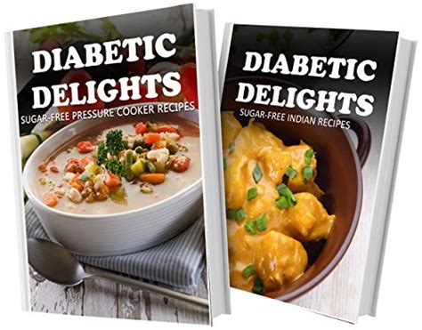 Sugar-Free Pressure Cooker Recipes and Sugar-Free Italian Recipes 2 Book Combo Diabetic Delights Doc