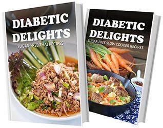 Sugar-Free Thai Recipes and Sugar-Free On-The-Go Recipes 2 Book Combo Diabetic Delights Doc