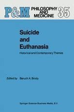 Suicide and Euthanasia Historical and Contemporary Themes 1st Edition Reader