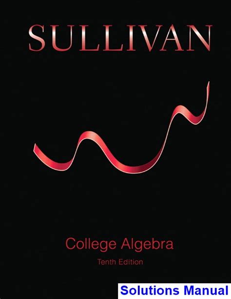 Sullivan College Algebra Solution Manual PDF