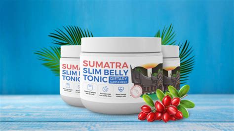 Sumatra Slim Belly Tonic: Achieving Your Weight Loss Goals Effectively