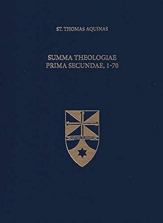 Summa Theologiae Prima Secundae 1-70 Latin-English Opera Omnia Doc