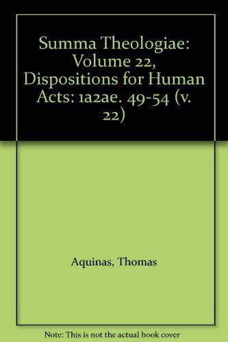 Summa Theologiae Volume 22 Dispositions for Human Acts 1a2ae 49-54 v 22 Reader