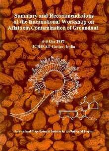 Summary and Recommendations of the International Workshop on Aflatoxin Contamination of Groundnut Epub