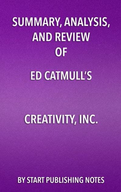 Summary of Creativity Inc By Ed Catmull Includes Analysis PDF