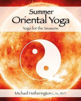 Summer Oriental Yoga Taoist and Hatha Yoga for the Seasons Doc