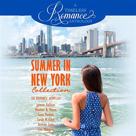 Summer in New York Collection A Timeless Romance Anthology Book 8 Reader