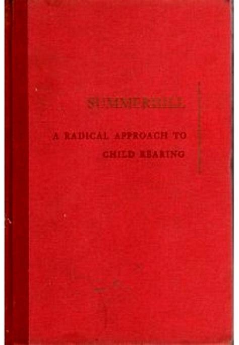 Summerhill A radical approach to child rearing Epub