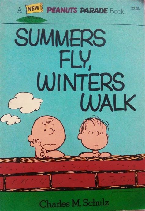 Summers Fly Winters Walk Peanuts Parade Reader