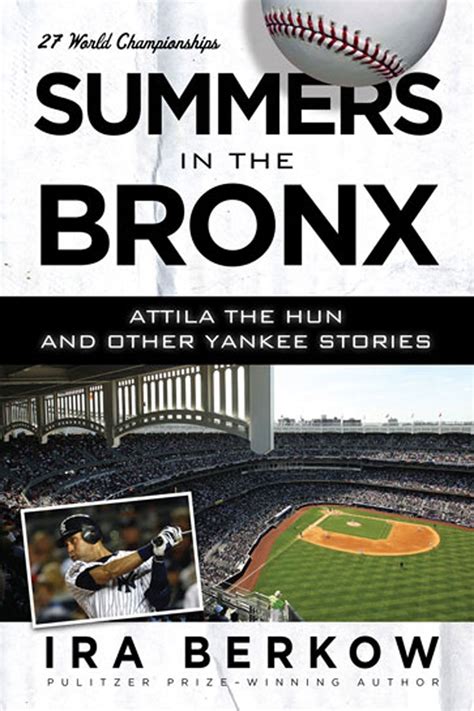 Summers In The Bronx: Attila The Hun And Other Yankee Stories Kindle Editon