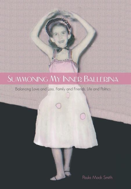 Summoning My Inner Ballerina Balancing Love and Loss Doc