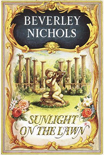 Sunlight On The Lawn Beverley Nichols Trilogy Book 3 Reader