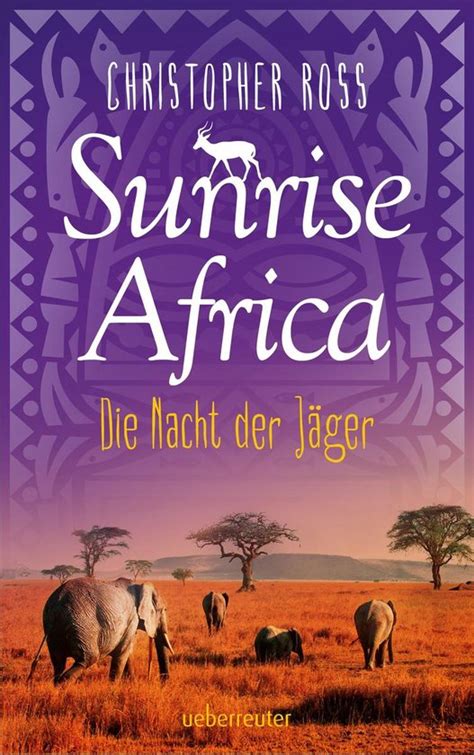 Sunrise Africa Die Nacht der Jäger Bd 2 German Edition