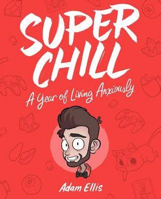 Super Chill A Year of Living Anxiously PDF