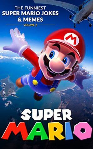 Super Mario The Funniest Super Mario Jokes and Memes Volume 2 Kindle Editon