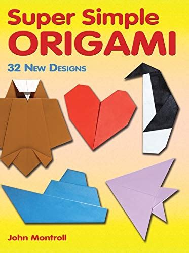 Super Simple Origami 32 New Designs Dover Origami Papercraft PDF